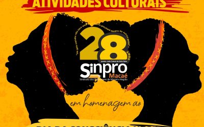 SINPRO MACAÉ E REGIAO REALIZA EVENTO EM COMEMORAÇÃO AO DIA DA CONSCIÊNCIA NEGRA EM PARCERIA COM O SINDICATO DOS BANCARIOS