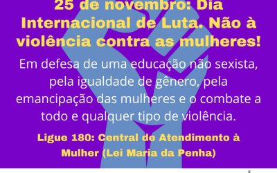 25N: DIA DE LUTA PELO FIM DA VIOLÊNCIA ÀS MULHERES