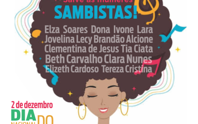 02 DE DEZEMBRO | DIA NACIONAL DO SAMBA: SINPRO MACAÉ HOMENAGEIA AS MULHERES E SEU PROTAGONISMO