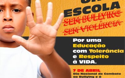 7 de abril: Dia Nacional de Combate ao Bullying e à Violência na Escola