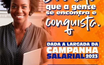 CAMPANHA SALARIAL 2023| FOI DADA A LARGADA  !