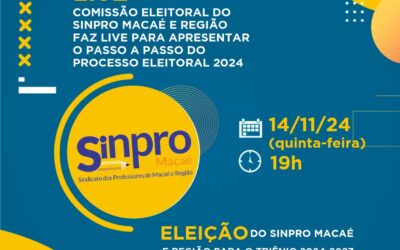 COMISSÃO ELEITORAL DO SINPRO MACAÉ E REGIÃO FAZ LIVE PARA APRESENTAR O PASSO A PASSO DO PROCESSO ELEITORAL 2024.